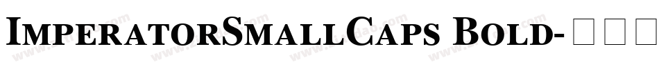 ImperatorSmallCaps Bold字体转换